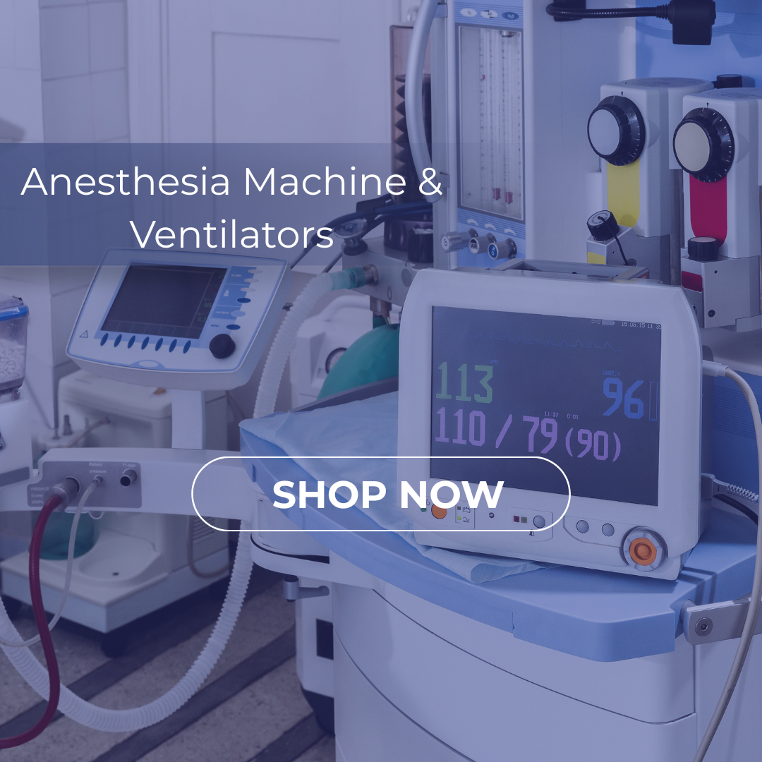 Anesthesia Machine & Ventilators